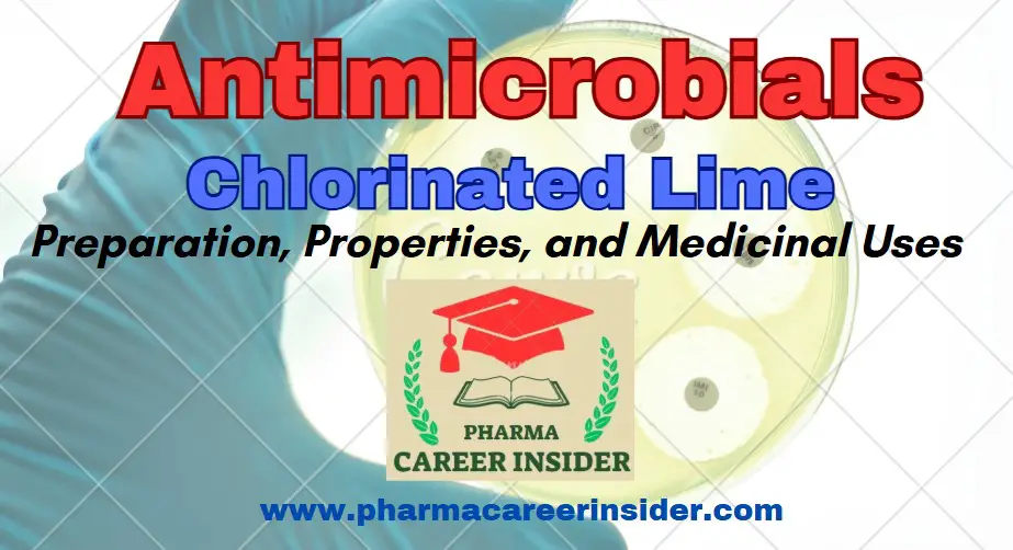 Chlorinated Lime: Preparation, Properties, and Medicinal Uses