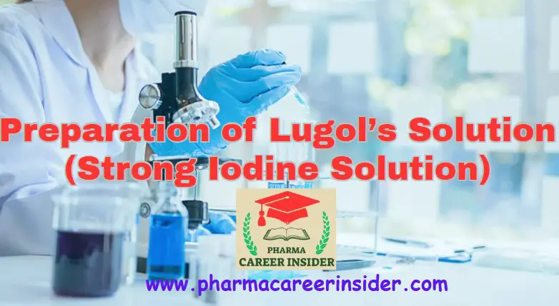 How to Prepare Lugol’s Solution (Strong Iodine Solution): Step-by-Step Pharmacy Lab Guide