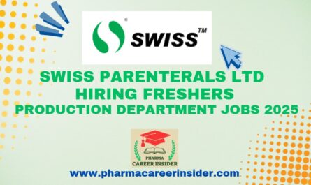 Swiss Parenterals Ltd Hiring Freshers – Production Department Jobs 2025