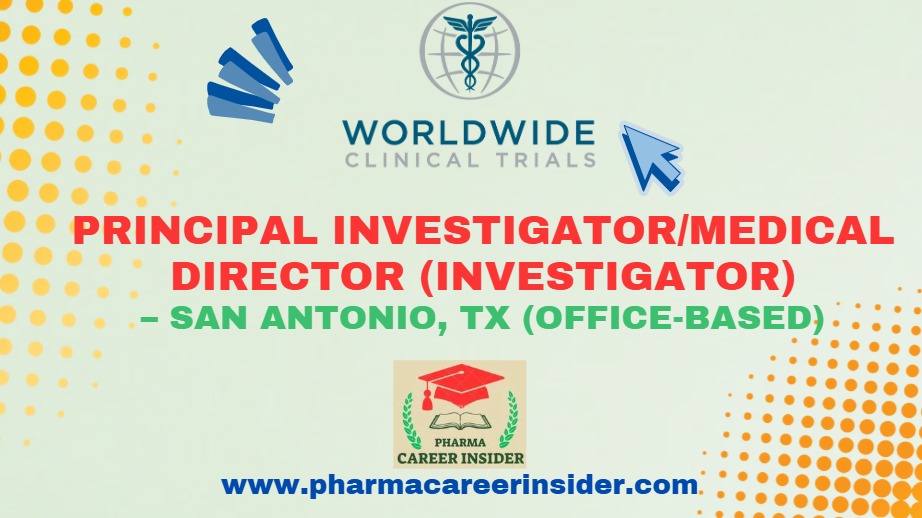 Principal Investigator / Medical Director (Investigator) – San Antonio, TX (Office-Based)