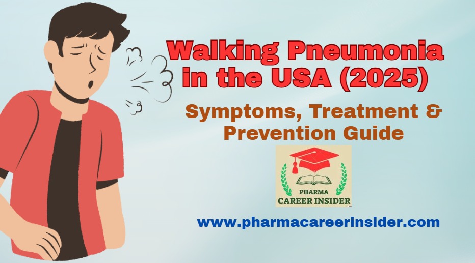 Walking Pneumonia in the USA (2025): Symptoms, Treatment & Prevention Guide