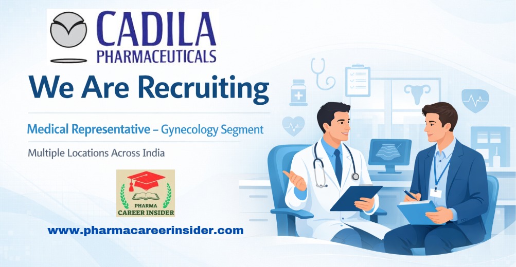 Cadila Pharmaceuticals Hiring Medical Representative – Gynecology Segment | Multiple Locations
